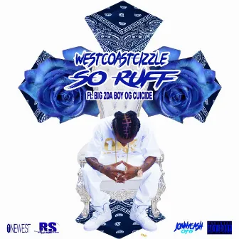 So Ruff by WestCoast Cizzle