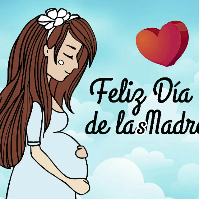 Feliz Día de las Madres