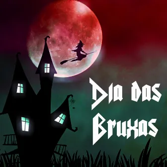 Dia das Bruxas - Música Assustadora y Canções de Horror by Bruxas Preto