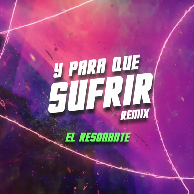 Y Para Que Sufrir - Remix