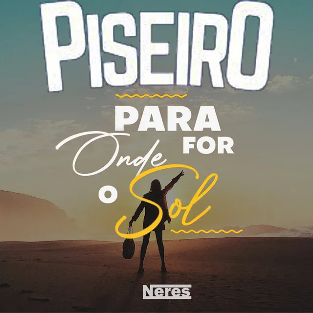 Piseiro para Onde For o Sol