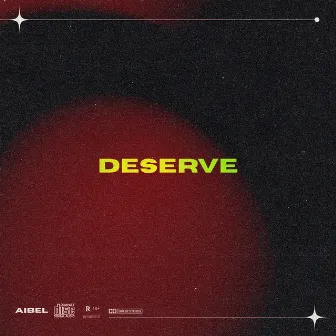 Deserve by Aibel