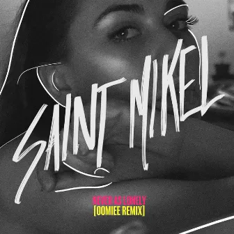 Never As Lonely (oomiee Remix) by Saint Mikel