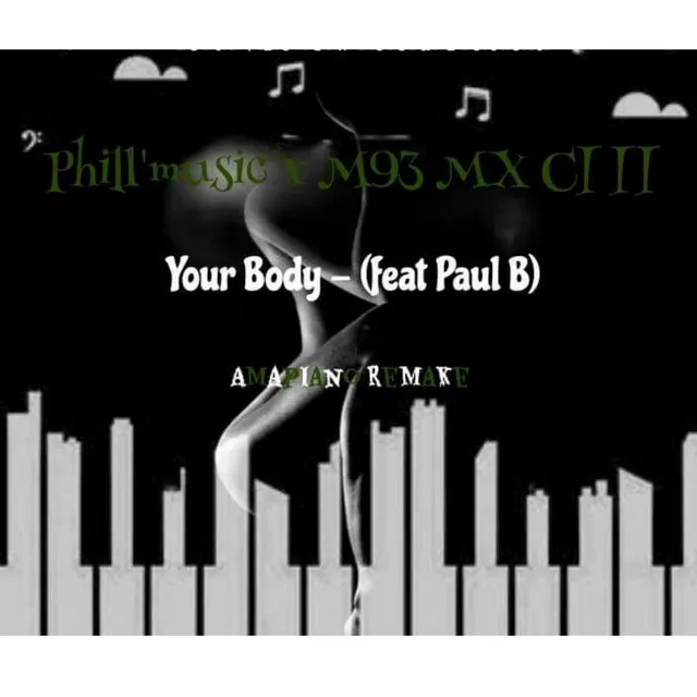 Your Body - Phill Music & M93 MX Amapiano Remix