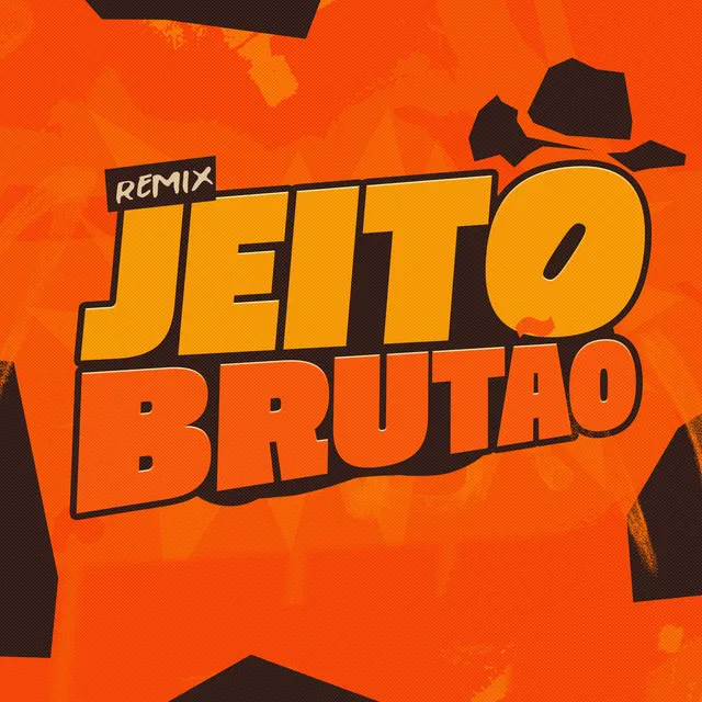 Jeito Brutão - Remix