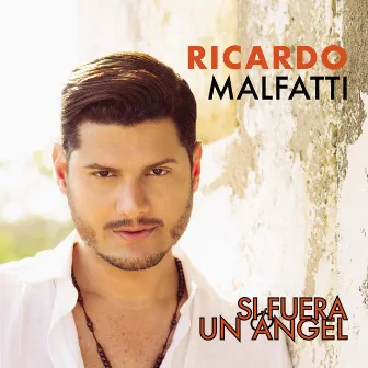 Si Fuera Un Ángel by Ricardo Malfatti