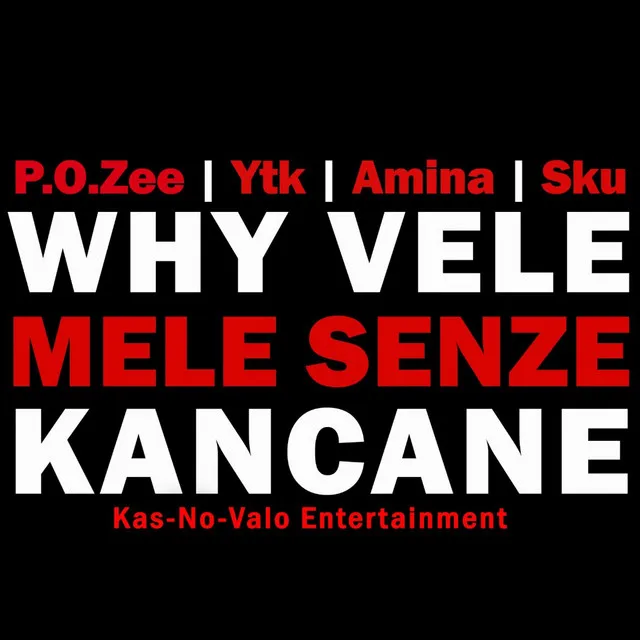 Why Vele Mele Senze Kancane