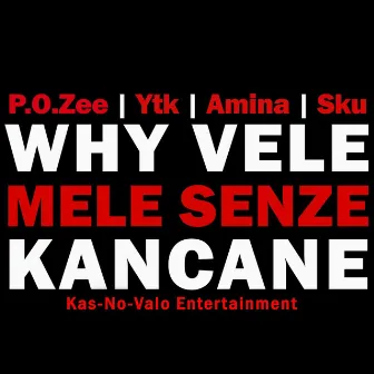 Why Vele Mele Senze Kancane by Amina