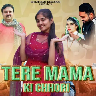 Tere Mama Ki Chhori by 