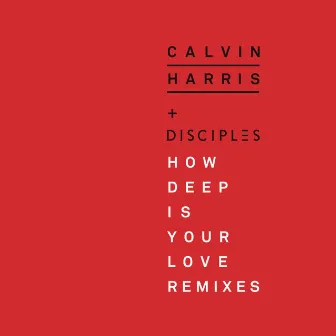 How Deep Is Your Love (Remixes) by Disciples