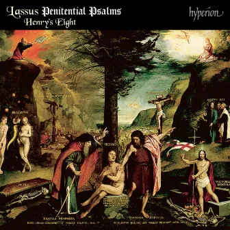 Lassus: Penitential Psalms by Henry's Eight