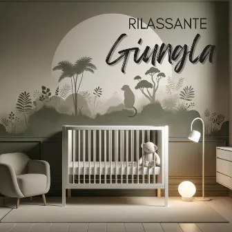 Giungla rilassante: L'ambiente perfetto per il sonno tranquillo del bambino by Canzoncine Per Bambini