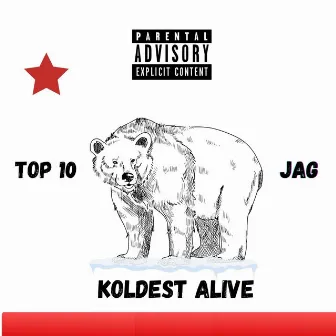 Koldest Alive by Top 10