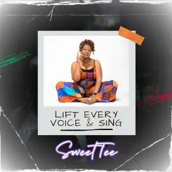 Lift Every Voice & Sing by Sweettee