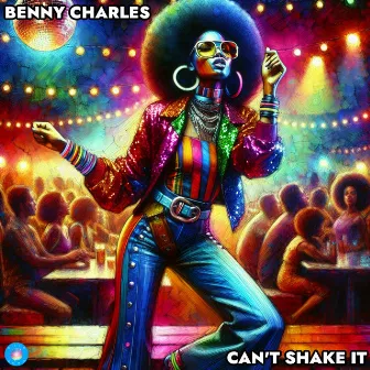 Can't Shake It by Benny Charles