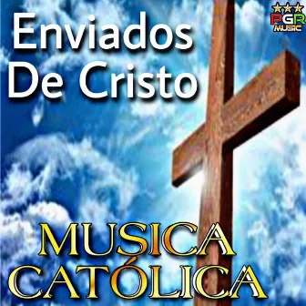 Enviados De Cristo by Alabanzas A Cristo