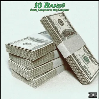 10 Band$ by Sour Chronic