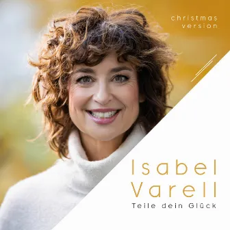 Teile dein Glück (Christmas Version) by Isabel Varell