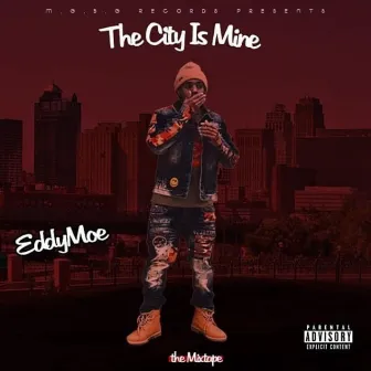 The City Is Mine by Eddy Moe