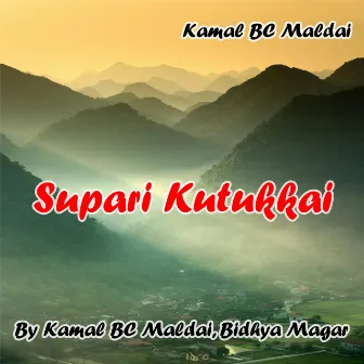 Supari Kutukkai by Bidhya Magar