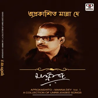 Aprokashito Manna Dey Vol. 1 by Sabita Chowdhury