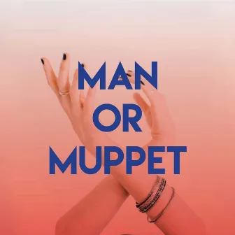 Man or Muppet by Riverfront Studio Singers