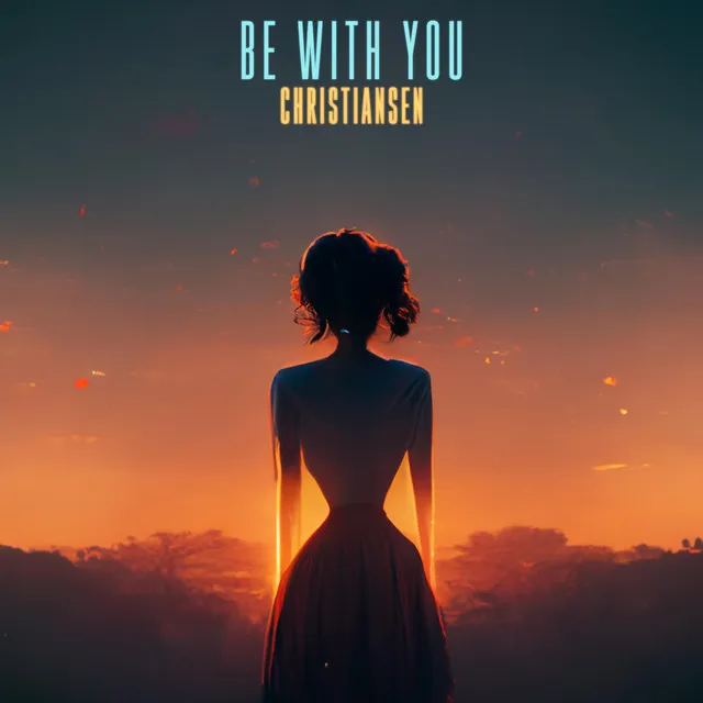 Be With You