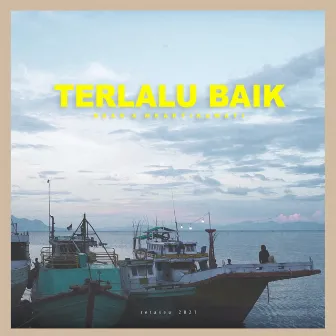 Terlalu Baik by Near