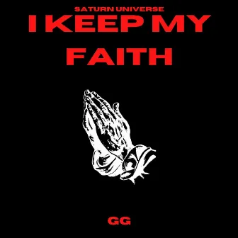 I KEEP MY FAITH by Saturn Universe