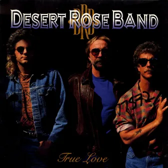 True Love by The Desert Rose Band