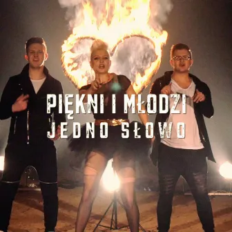 Jedno słowo by Piękni I Młodzi