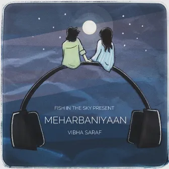 Meharbaniyaan by Vibha Saraf