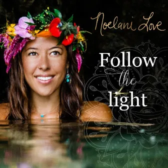 Follow the Light by Noelani Love