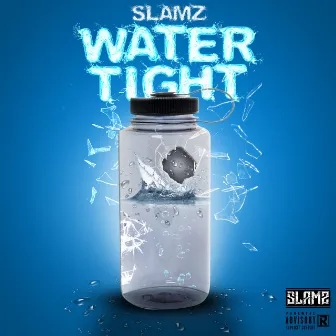 Watertight by SLAMZ