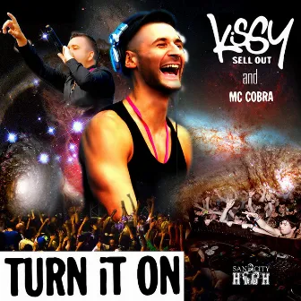 Turn It On Featuring MC Cobra by Kissy Sell Out