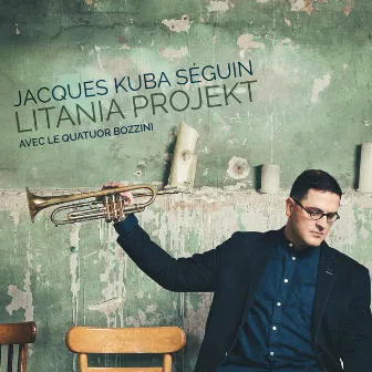 Litania Projekt avec le Quatuor Bozzini by Jacques Kuba Seguin