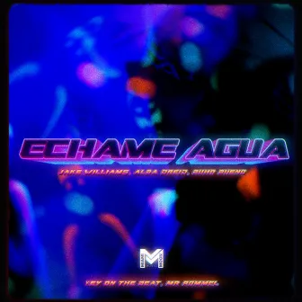 Echame Agua by Jake Williams