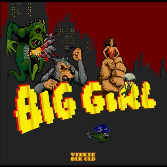 BIG GIRL by BLK CLD