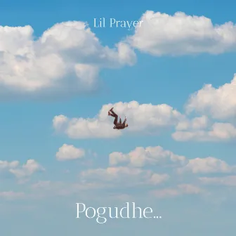 Pogudhe by Lil Prayer