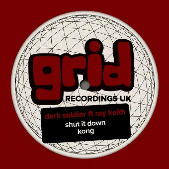 Shut It Down / Kong by Dark Soldier