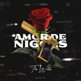 Amor de Niggas by The Willsi