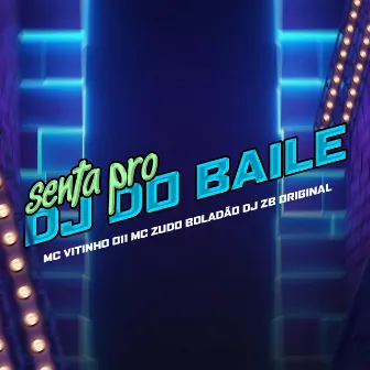 Senta pro Dj do Baile by dj zb original