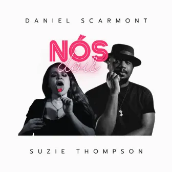 Nós Dois by Daniel Scarmont