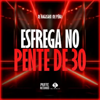 Esfrega no Pente de 30 by Kevitu