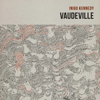 Vaudeville by Inigo Kennedy