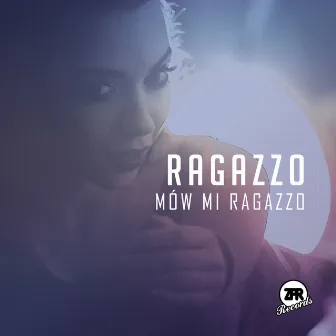 Mów mi Ragazzo by Ragazzo