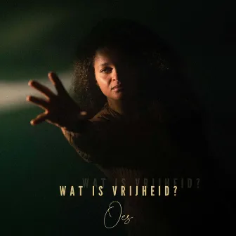 Wat is Vrijheid? by Oes