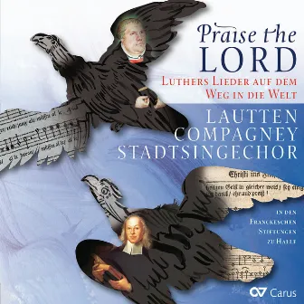 Praise the Lord. Luthers Lieder auf dem Weg in die Welt by Lautten Compagney Berlin