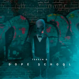 Dope School by TEKKEN Q