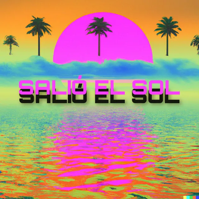 SALIÓ EL SOL